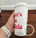 Let's Go Girls Travel Mug