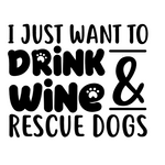 Drink Wine & Rescue Dogs Decal