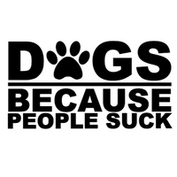 Dogs Because People Suck Decal