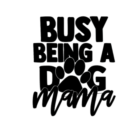 Busy Being a Dog Mama Decal