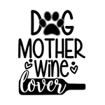 Dog Mother Wine Lover Decal