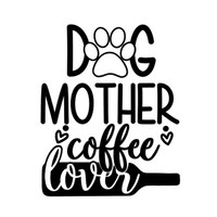 Dog Mother Coffee Lover Decal