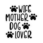 Wife Mother Dog Lover Decal